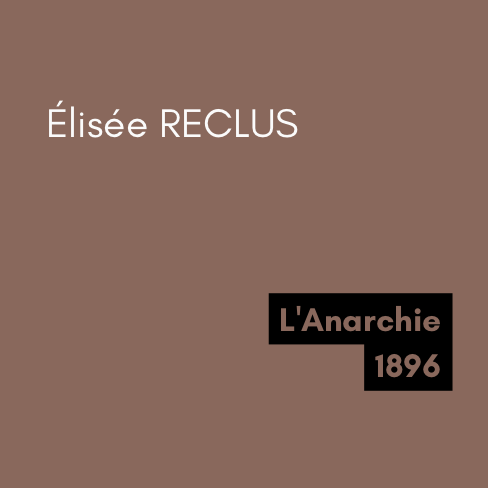 L'Anarchie - Élisée RECLUS (1896)