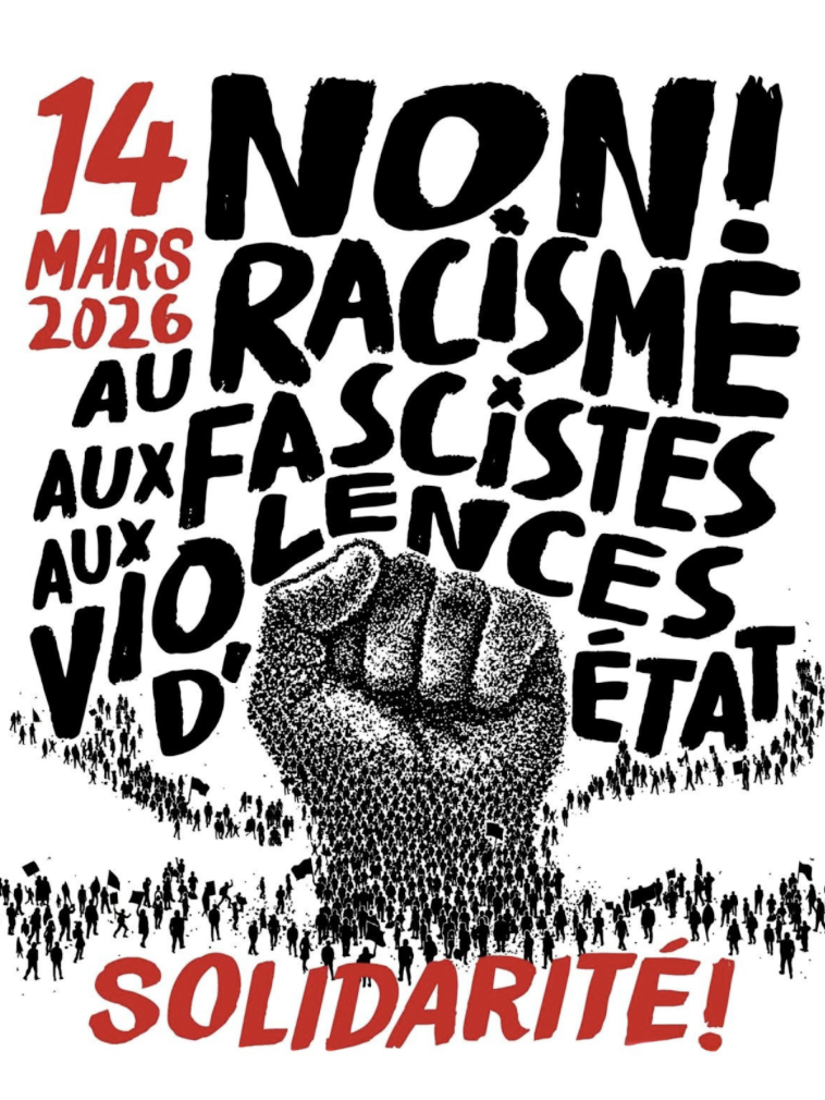 Contre le racisme, les fascistes et les violences d’État. Manifestations partout le 14 mars.